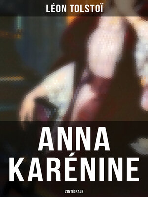 cover image of Anna Karénine--L'intégrale